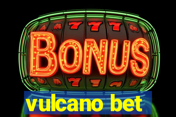 vulcano bet